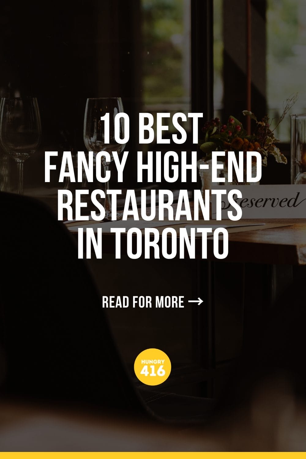 10 Best Fancy High-End Restaurants in Toronto