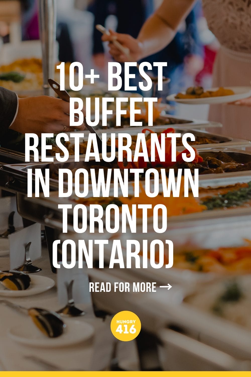 10+ Best Buffet Restaurants in Downtown Toronto (Ontario)