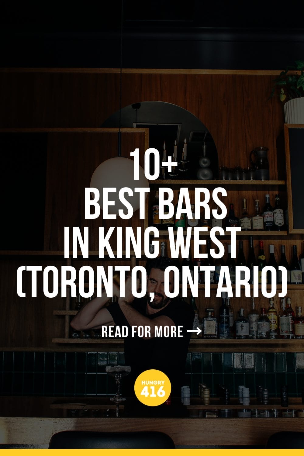 10+Best Bars In King West (Toronto, Ontario)