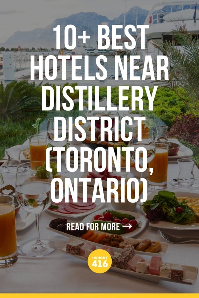 10+ Best Hotels Near Distillery District (Toronto, Ontario)