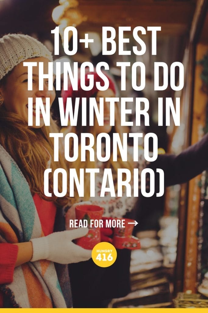 10+ Best Things to Do in Winter in Toronto (Ontario)
