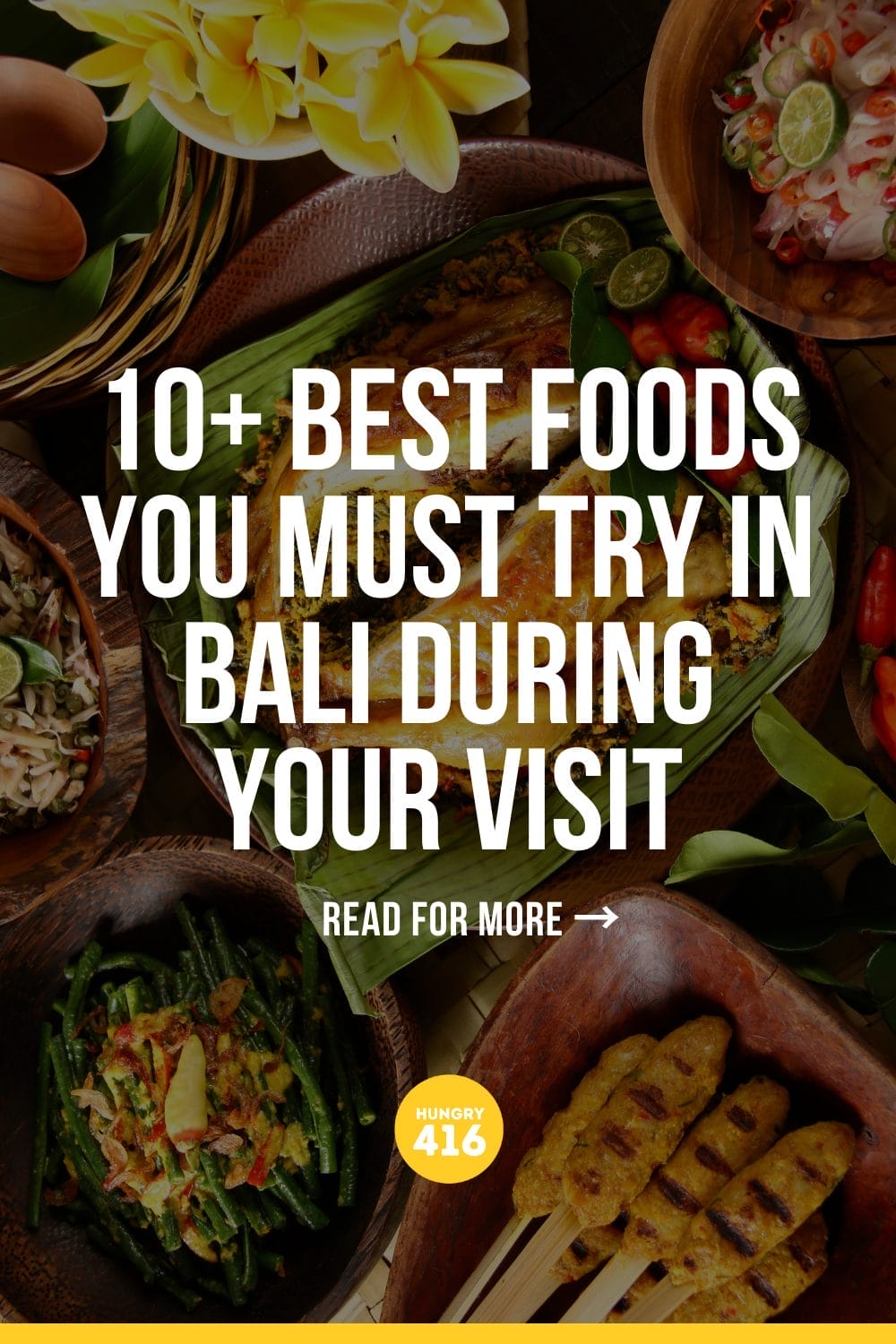 10+ Best Foods You Must Try in Bali During Your Visit