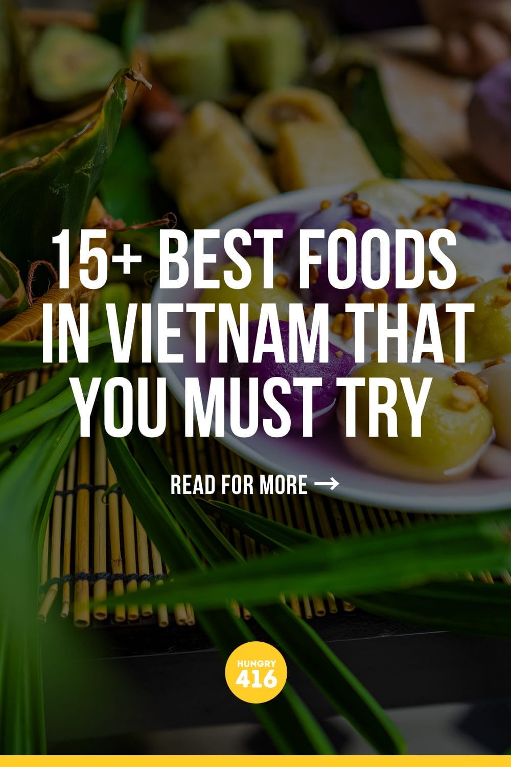 15+ Best Foods in Vietnam That You Must Try