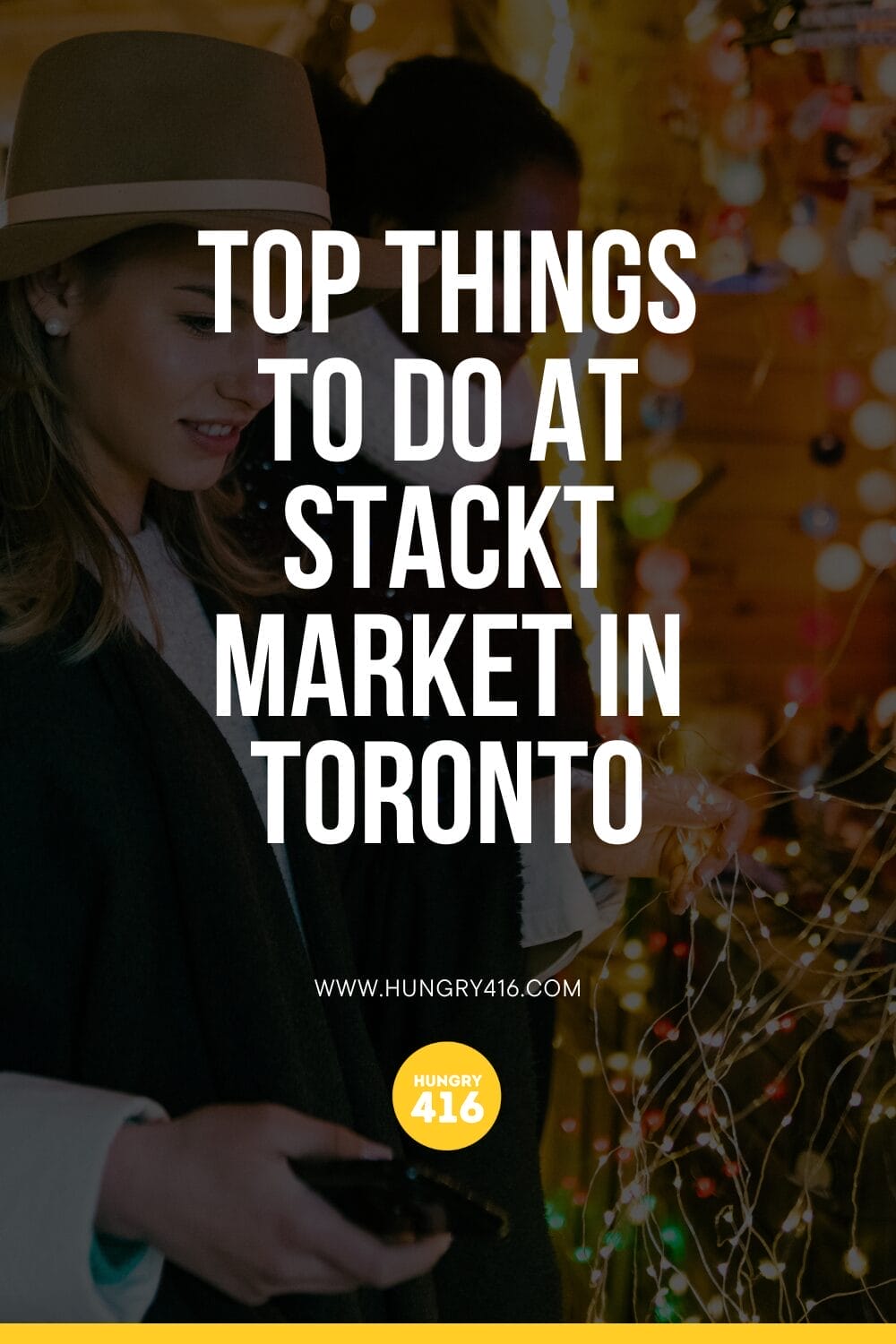 Top things to do at stackt market in Toronto
