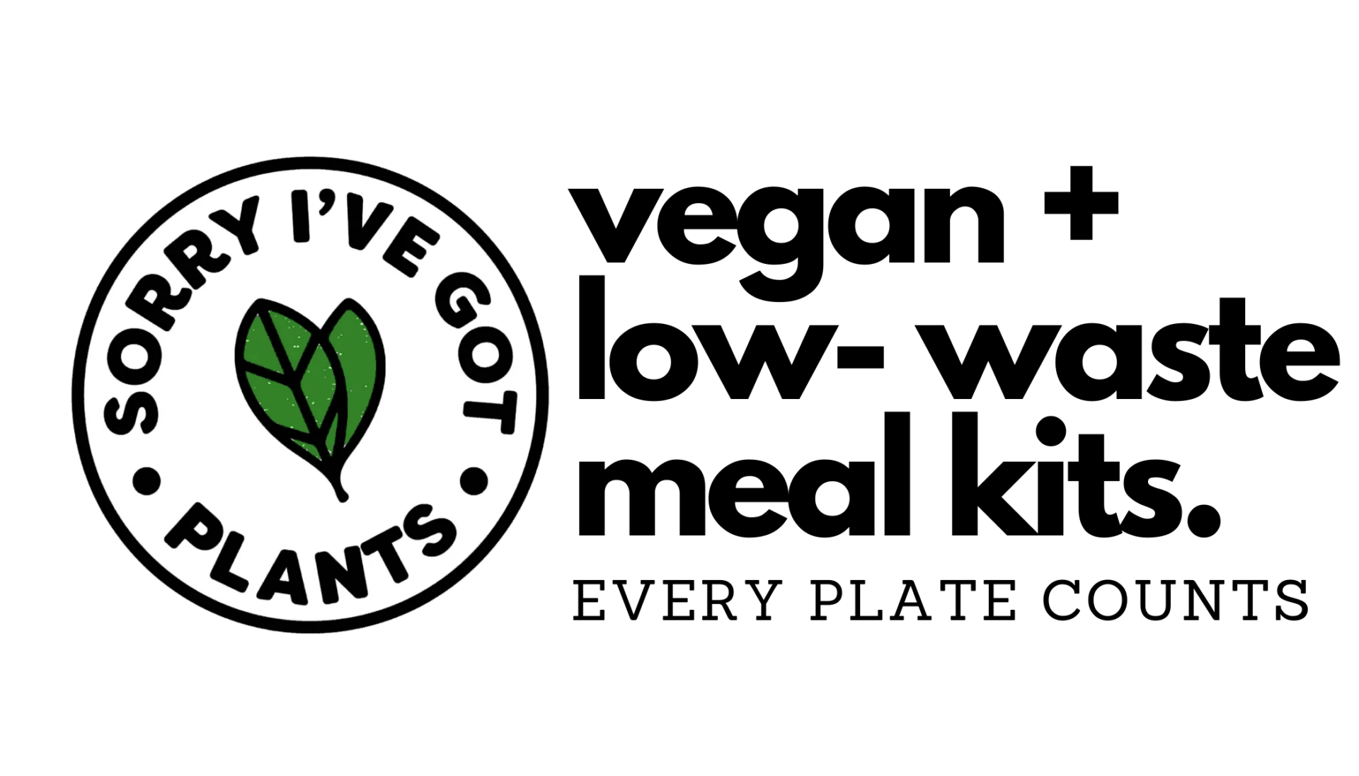 Sorry I've Got Plants